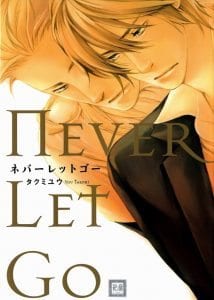 Never Let Go by Takumi Yuu