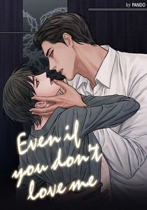 Even If You Don't Love Me Manhwa